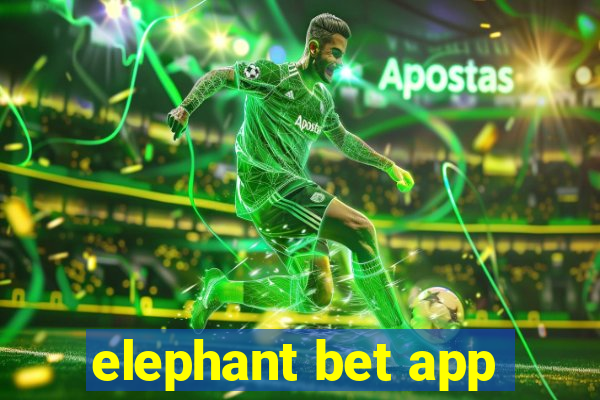 elephant bet app