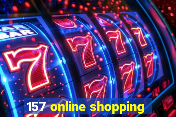 157 online shopping