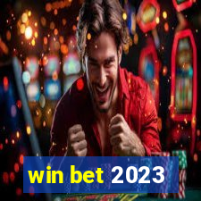 win bet 2023