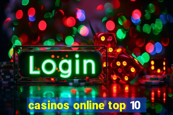 casinos online top 10