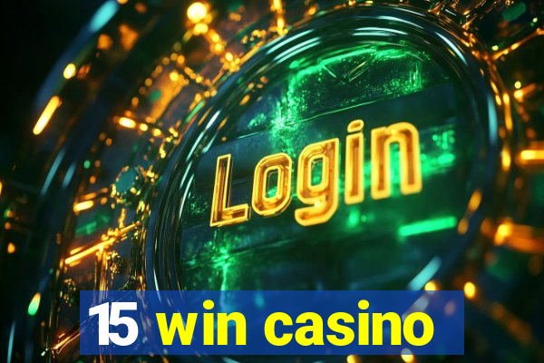 15 win casino