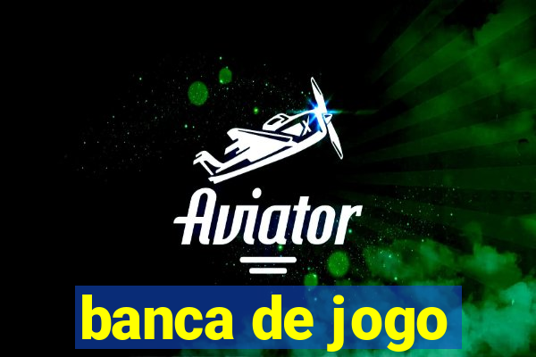 banca de jogo