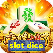 slot dice