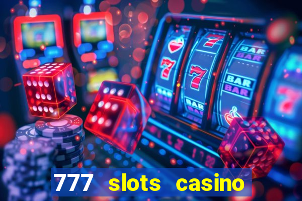 777 slots casino – new online slot machine games