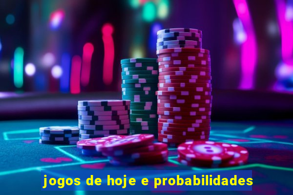 jogos de hoje e probabilidades