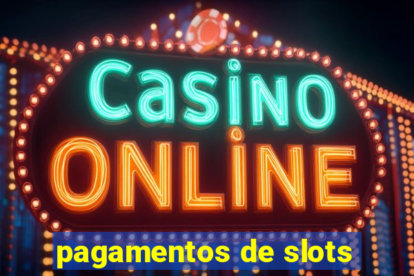 pagamentos de slots