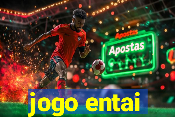 jogo entai