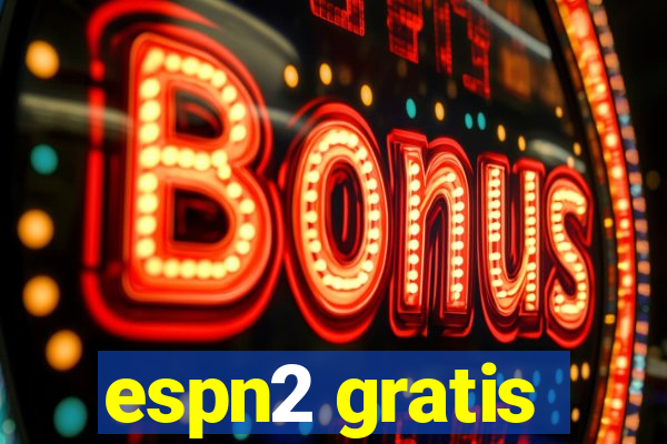 espn2 gratis