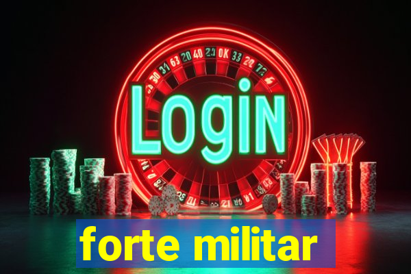 forte militar