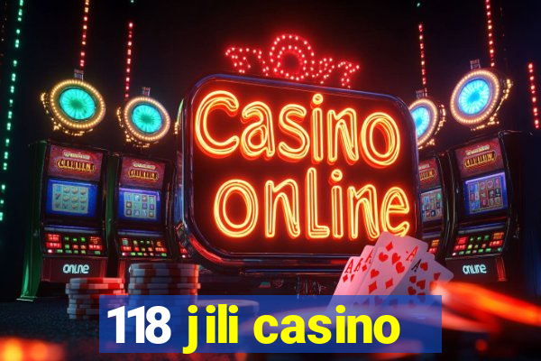 118 jili casino