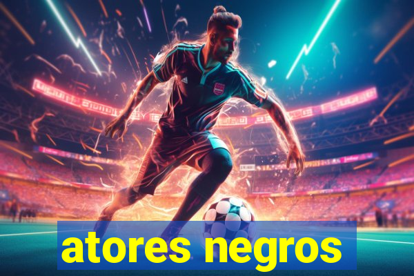 atores negros