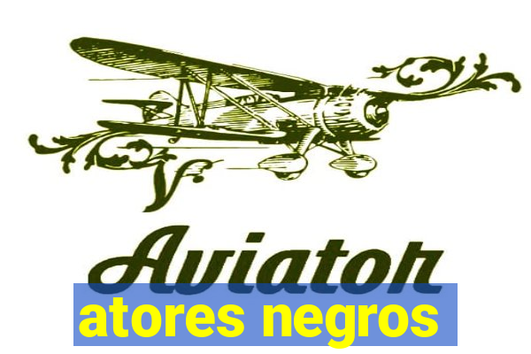 atores negros