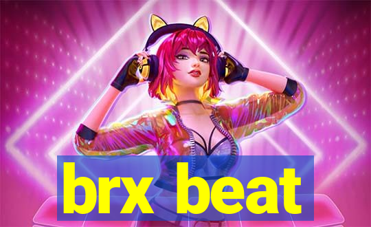 brx beat