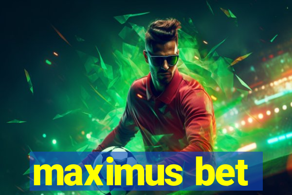 maximus bet