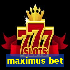 maximus bet