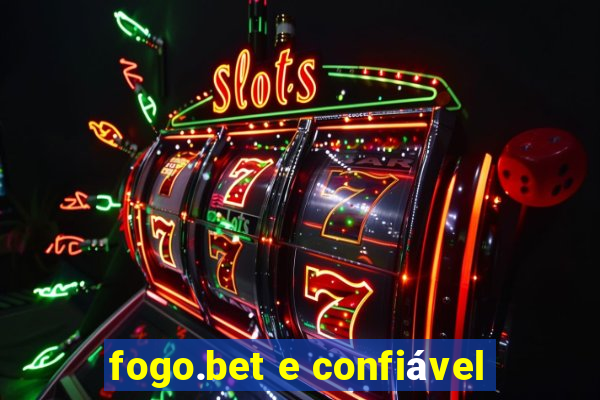 fogo.bet e confiável