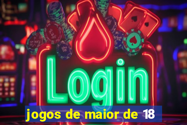 jogos de maior de 18