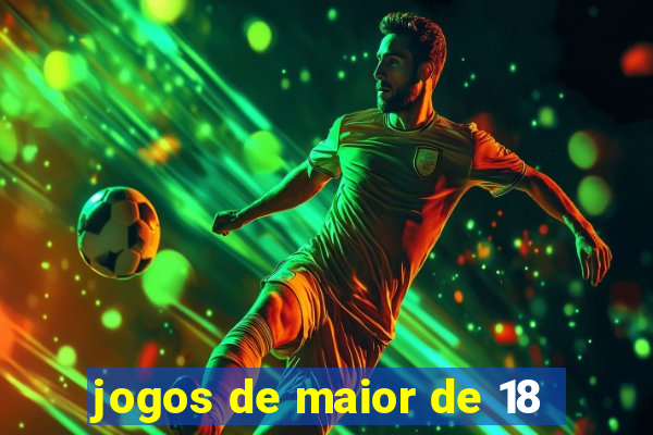 jogos de maior de 18