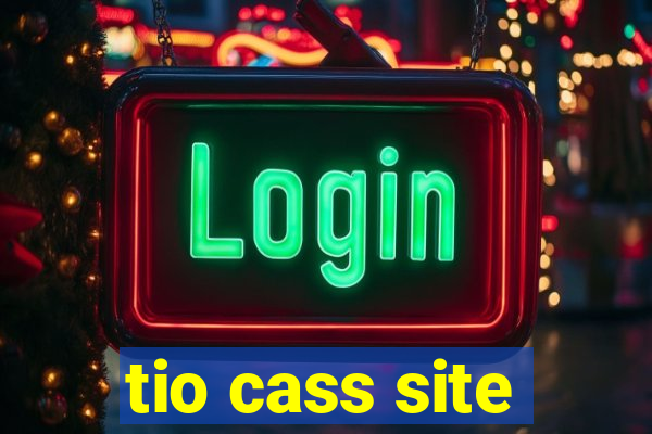 tio cass site