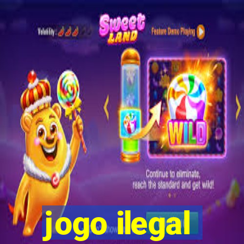 jogo ilegal