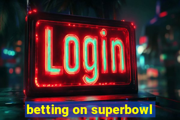 betting on superbowl