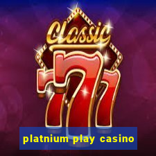 platnium play casino