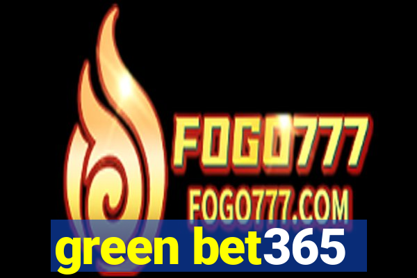 green bet365