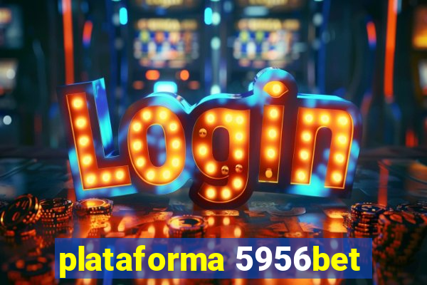 plataforma 5956bet