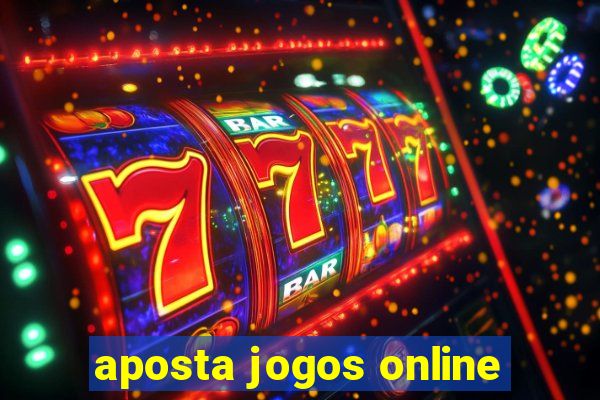 aposta jogos online