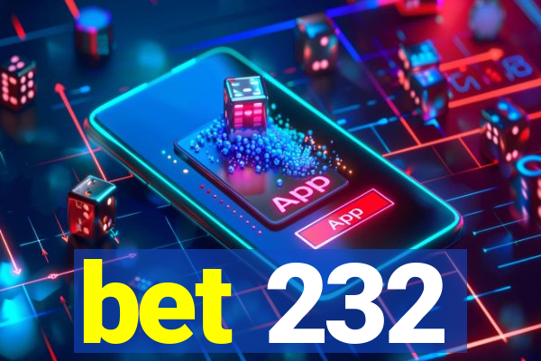 bet 232