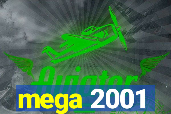 mega 2001