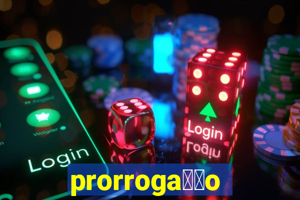 prorroga莽茫o conta na aposta