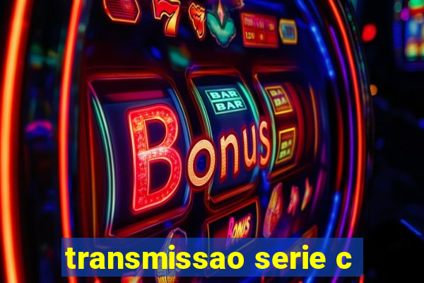 transmissao serie c