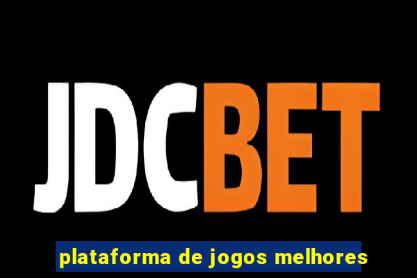 plataforma de jogos melhores