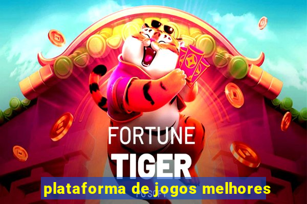 plataforma de jogos melhores