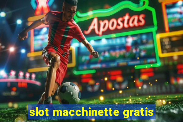 slot macchinette gratis