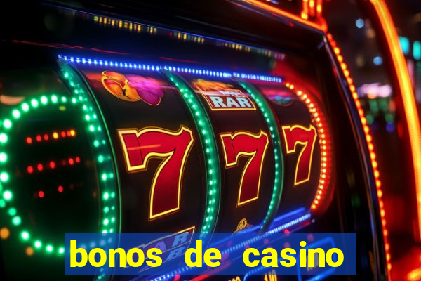 bonos de casino sin deposito