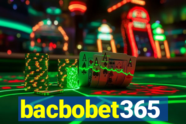 bacbobet365