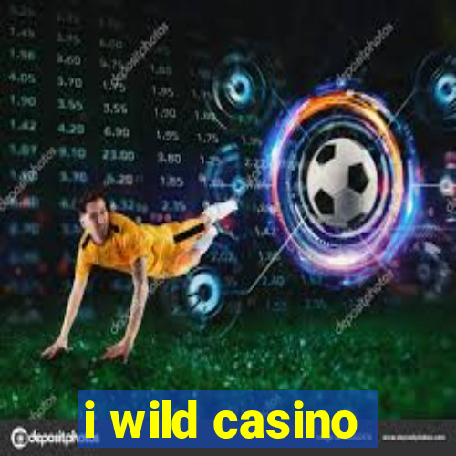 i wild casino