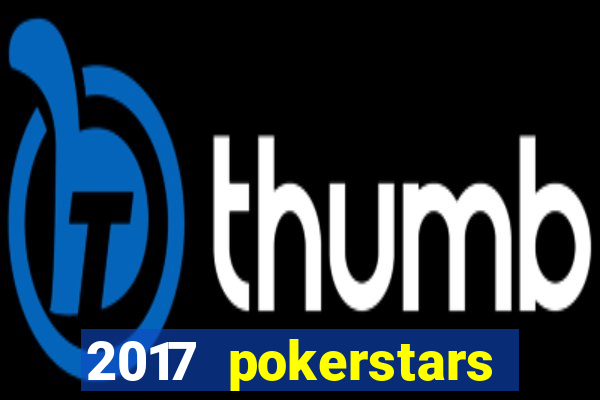 2017 pokerstars championship presented by monte-carlo casino