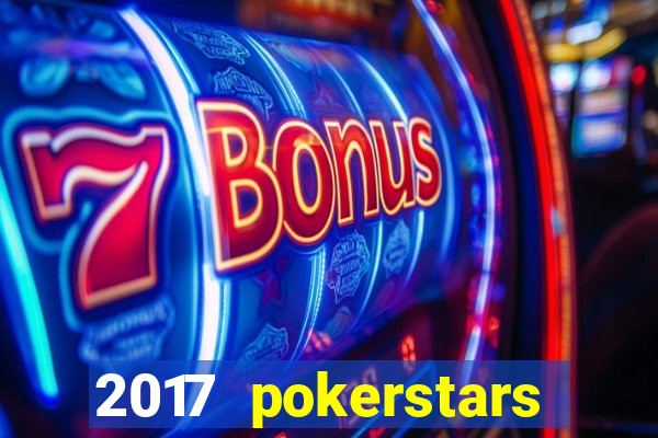 2017 pokerstars championship presented by monte-carlo casino