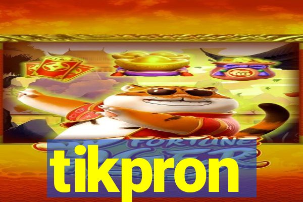 tikpron