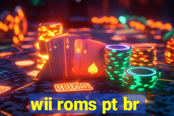 wii roms pt br