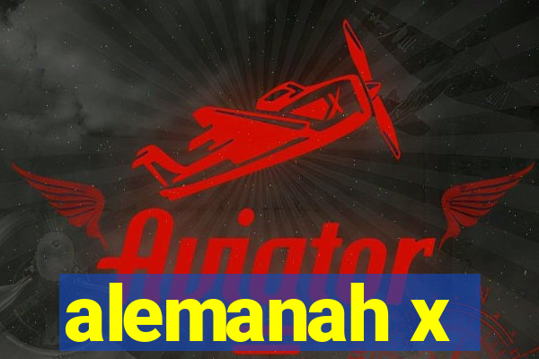 alemanah x