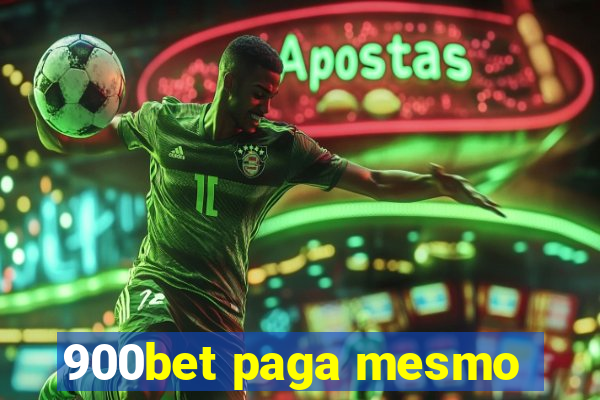 900bet paga mesmo