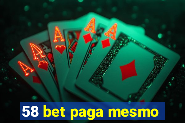 58 bet paga mesmo