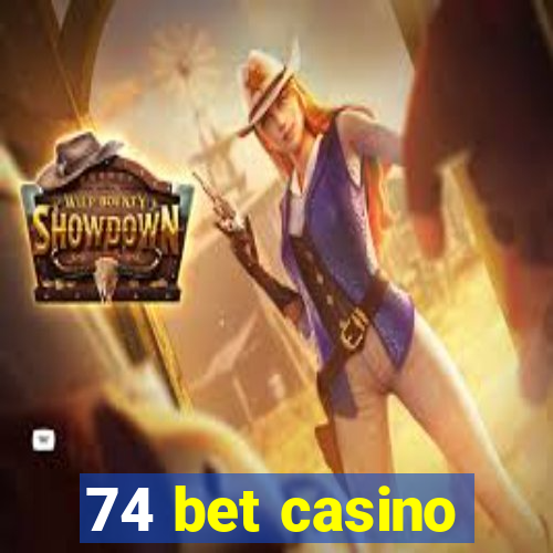 74 bet casino