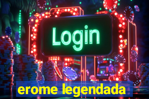 erome legendada