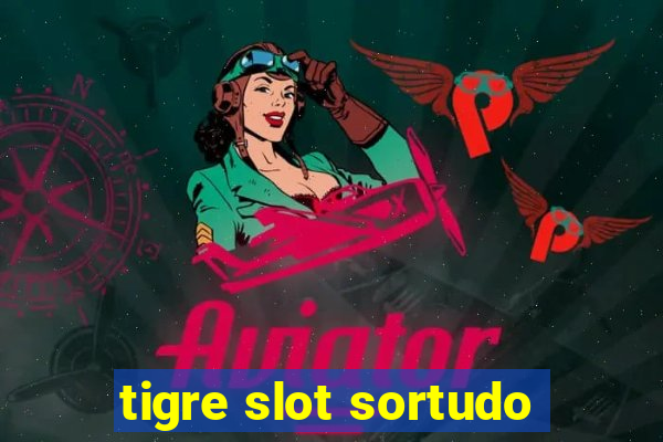 tigre slot sortudo