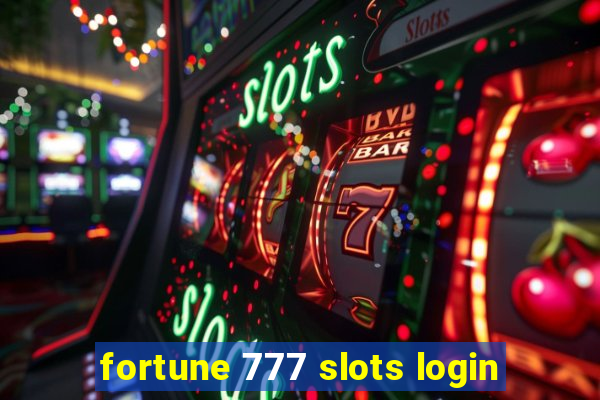 fortune 777 slots login